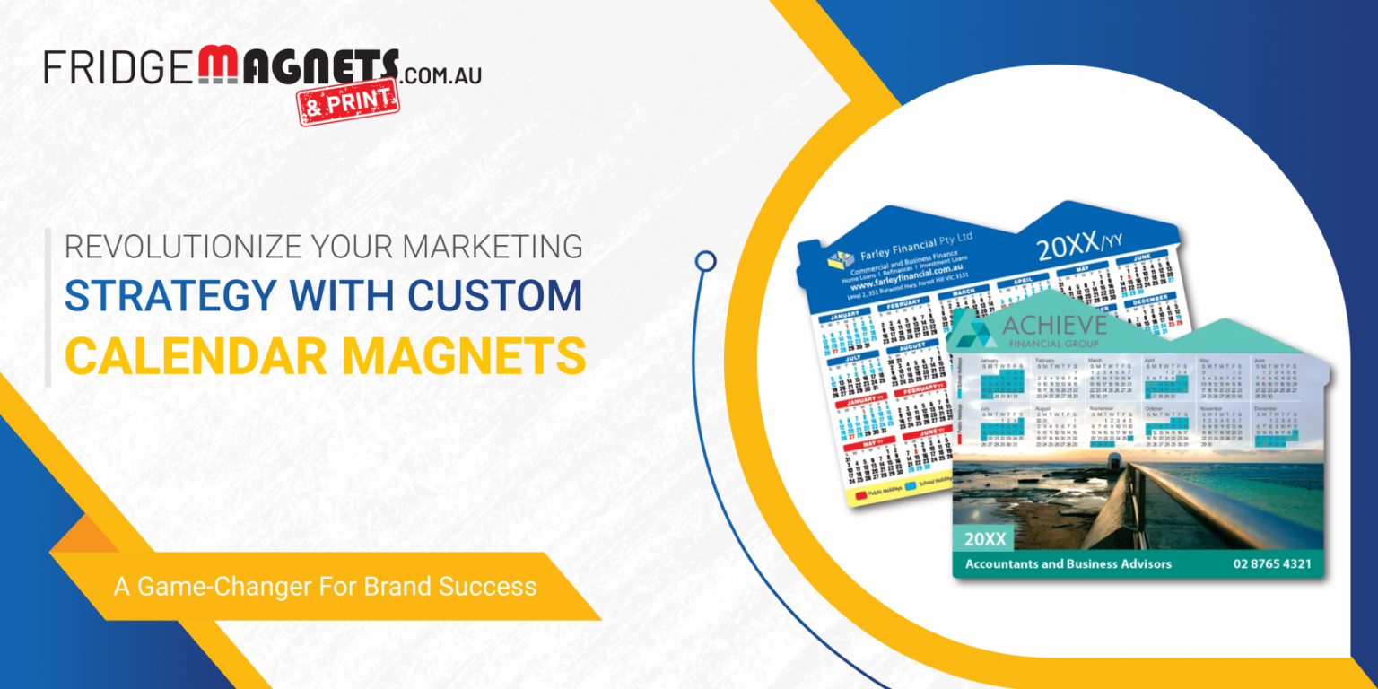 How custom calendar magnets make game changing marketing assets