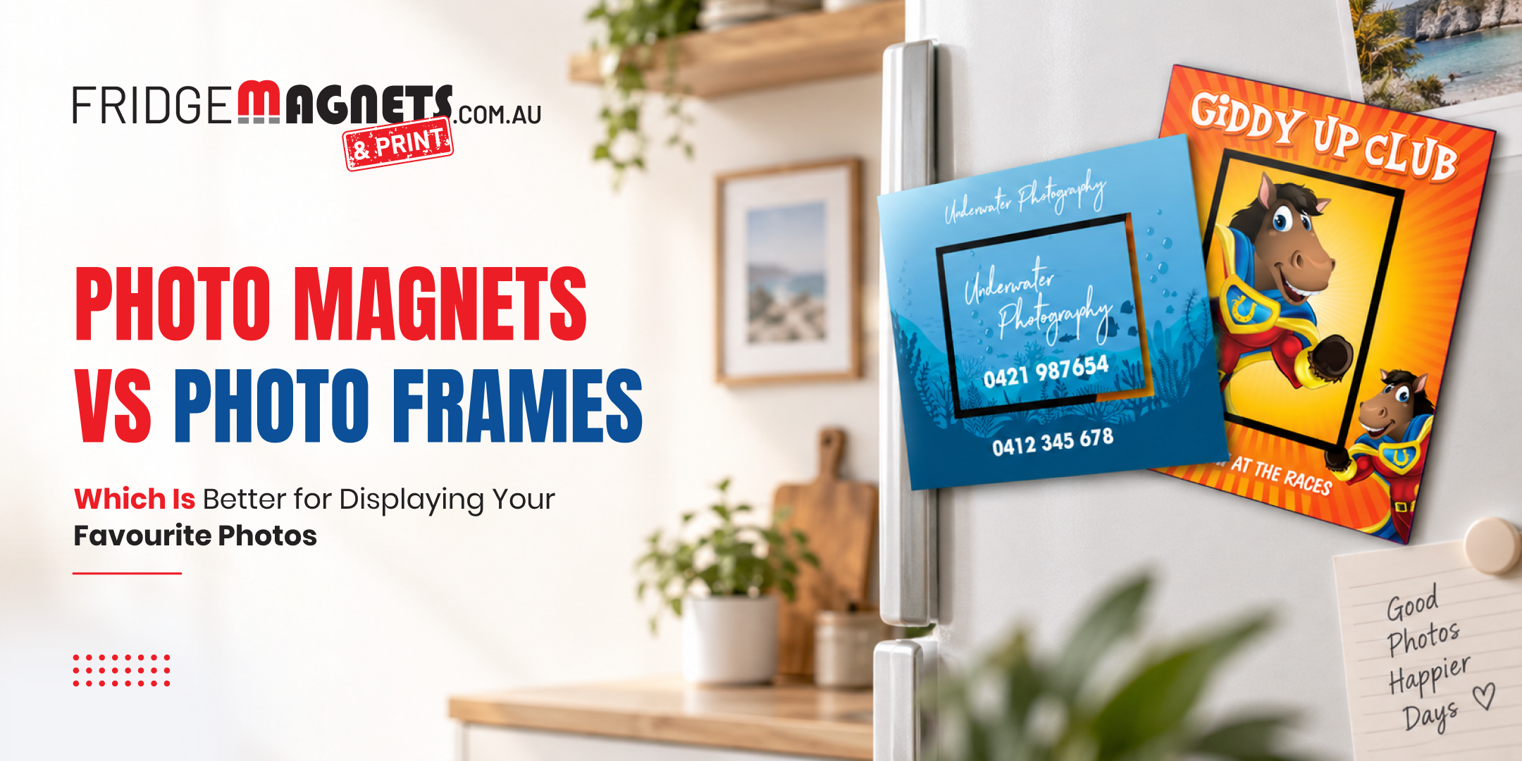 Photo Magnets vs Photo Frames_ Which Is Better for Displaying Your Favourite Photos
